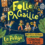 Folle Pagaille : 21 juillet, 21h