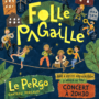Folle Pagaille : 21 juillet, 21h